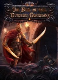 The Fall of the Dungeon Guardians (2015) PC | Лицензия