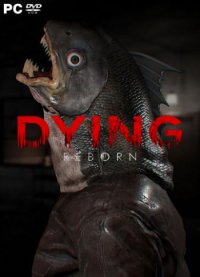 DYING: Reborn (2018) PC | 