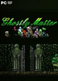Ghostly Matter (2018) PC | RePack  Other s