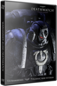 Warhammer 40,000: Deathwatch - Enhanced Edition (2015) PC | RePack by xatab