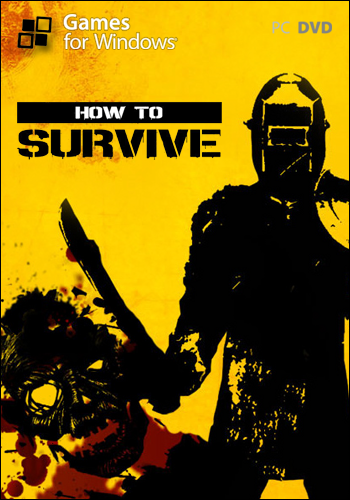 How To Survive (2013) PC | RePack by Let'slay