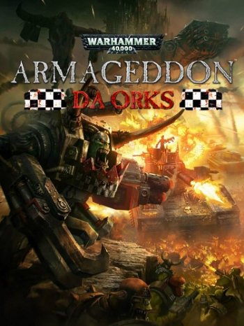 Warhammer 40,000: Armageddon - Da Orks (2016) PC | 