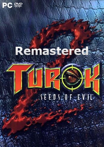 Turok 2: Seeds of Evil Remastered (2017) PC | Лицензия