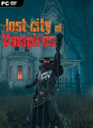 Lost City of Vampires (2019) PC | Лицензия